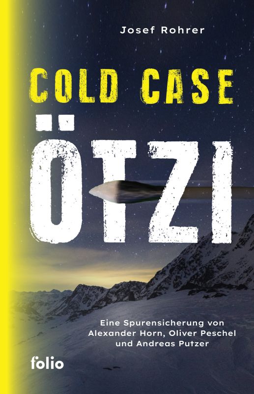 Cold Case Ötzi. Eine Spurensicherung